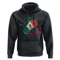 Funny Te Calmas O Te Calmo Hoodie Mexican Mother's Day