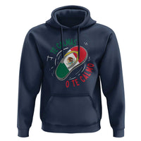 Funny Te Calmas O Te Calmo Hoodie Mexican Mother's Day