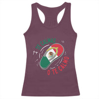Funny Te Calmas O Te Calmo Racerback Tank Top Mexican Mother's Day