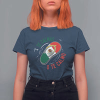 Funny Te Calmas O Te Calmo T Shirt For Women Mexican Mother's Day