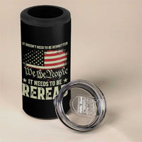 It Doesn't Need To Be Rewritten It Needs To Be Reread 4 in 1 Can Cooler Tumbler We The People Vintage Flag