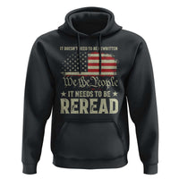 It Doesn't Need To Be Rewritten It Needs To Be Reread Hoodie We The People Vintage Flag