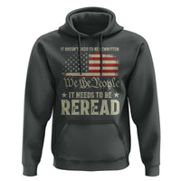 It Doesn't Need To Be Rewritten It Needs To Be Reread Hoodie We The People Vintage Flag