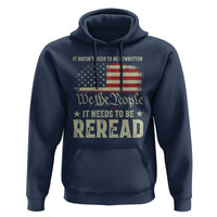 It Doesn't Need To Be Rewritten It Needs To Be Reread Hoodie We The People Vintage Flag