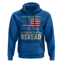 It Doesn't Need To Be Rewritten It Needs To Be Reread Hoodie We The People Vintage Flag