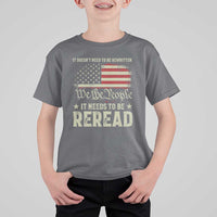 It Doesn't Need To Be Rewritten It Needs To Be Reread T Shirt For Kid We The People Vintage Flag