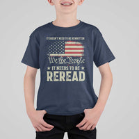 It Doesn't Need To Be Rewritten It Needs To Be Reread T Shirt For Kid We The People Vintage Flag