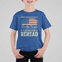 It Doesn't Need To Be Rewritten It Needs To Be Reread T Shirt For Kid We The People Vintage Flag