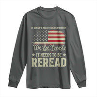 It Doesn't Need To Be Rewritten It Needs To Be Reread Long Sleeve Shirt We The People Vintage Flag
