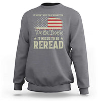 It Doesn't Need To Be Rewritten It Needs To Be Reread Sweatshirt We The People Vintage Flag