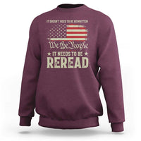 It Doesn't Need To Be Rewritten It Needs To Be Reread Sweatshirt We The People Vintage Flag