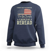 It Doesn't Need To Be Rewritten It Needs To Be Reread Sweatshirt We The People Vintage Flag