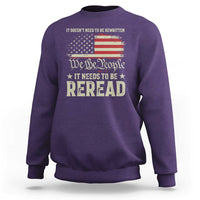 It Doesn't Need To Be Rewritten It Needs To Be Reread Sweatshirt We The People Vintage Flag