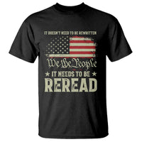 It Doesn't Need To Be Rewritten It Needs To Be Reread T Shirt We The People Vintage Flag