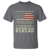 It Doesn't Need To Be Rewritten It Needs To Be Reread T Shirt We The People Vintage Flag
