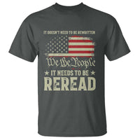 It Doesn't Need To Be Rewritten It Needs To Be Reread T Shirt We The People Vintage Flag