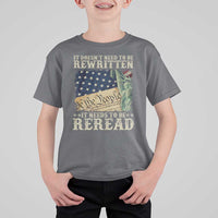 It Doesn't Need To Be Rewritten It Needs To Be Reread T Shirt For Kid We The People Vintage American Flag