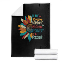 Sober Recover Throw Blanket Be The Reason Someone Believes Recovery Is Possible