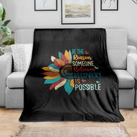 Sober Recover Throw Blanket Be The Reason Someone Believes Recovery Is Possible