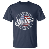 Certified Sober Badass T Shirt Sobriety Alcohol Recovery Vintage American Flag