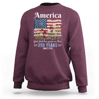 America God Shed His Grace On Thee 250 Years Since 1776 Sweatshirt