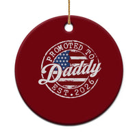 Promoted to Daddy 2026 Ceramic Ornament New Dad US Flag Fathers Day