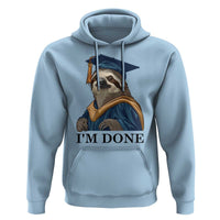 Graduation Hoodie I'm Done Funny Sloth - Wonder Print Shop