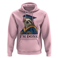 Graduation Hoodie I'm Done Funny Sloth - Wonder Print Shop