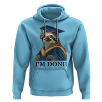 Graduation Hoodie I'm Done Funny Sloth - Wonder Print Shop