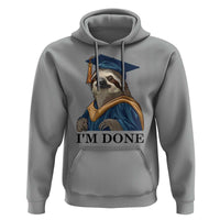 Graduation Hoodie I'm Done Funny Sloth - Wonder Print Shop