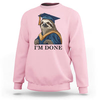 Graduation Sweatshirt I'm Done Funny Sloth - Wonder Print Shop