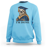 Graduation Sweatshirt I'm Done Funny Sloth - Wonder Print Shop