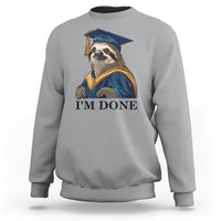 Graduation Sweatshirt I'm Done Funny Sloth - Wonder Print Shop