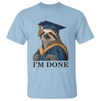Graduation T Shirt I'm Done Funny Sloth - Wonder Print Shop