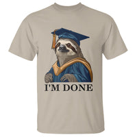 Graduation T Shirt I'm Done Funny Sloth - Wonder Print Shop