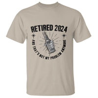 Funny Retirement T Shirt Retired 2024 Not My Problem Anymore Vintage Beer - Wonder Print Shop