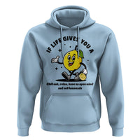 Lemonade Stand Boss Hoodie If Life Gives You A Lemon Chill Out Relax Have An Open Mind And Sell Lemonade - Wonder Print Shop