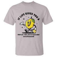 Lemonade Stand Boss T Shirt If Life Gives You A Lemon Chill Out Relax Have An Open Mind And Sell Lemonade - Wonder Print Shop