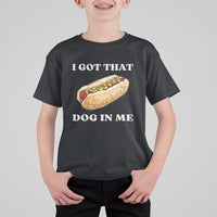 Funny Hot Dogs T Shirt For Kid I Got That Dog In Me - Wonder Print Shop