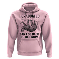 Graduation Hoodie I Graduated Can I Go Back To Bed Now Cute Sloth - Wonder Print Shop