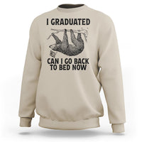 Graduation Sweatshirt I Graduated Can I Go Back To Bed Now Cute Sloth - Wonder Print Shop