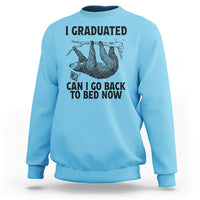 Graduation Sweatshirt I Graduated Can I Go Back To Bed Now Cute Sloth - Wonder Print Shop