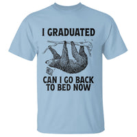 Graduation T Shirt I Graduated Can I Go Back To Bed Now Cute Sloth - Wonder Print Shop