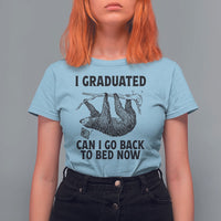 Graduation T Shirt For Women I Graduated Can I Go Back To Bed Now Cute Sloth - Wonder Print Shop