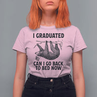 Graduation T Shirt For Women I Graduated Can I Go Back To Bed Now Cute Sloth - Wonder Print Shop