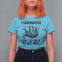 Graduation T Shirt For Women I Graduated Can I Go Back To Bed Now Cute Sloth - Wonder Print Shop