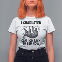 Graduation T Shirt For Women I Graduated Can I Go Back To Bed Now Cute Sloth - Wonder Print Shop