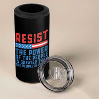 Funny Resist The Power Of The People Is Greater Than The People In Power 4 in 1 Can Cooler Tumbler - Wonder Print Shop