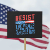 Funny Resist The Power Of The People Is Greater Than The People In Power Protest Sign - Wonder Print Shop