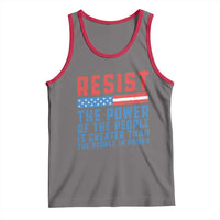 Funny Resist The Power Of The People Is Greater Than The People In Power Tank Top - Wonder Print Shop